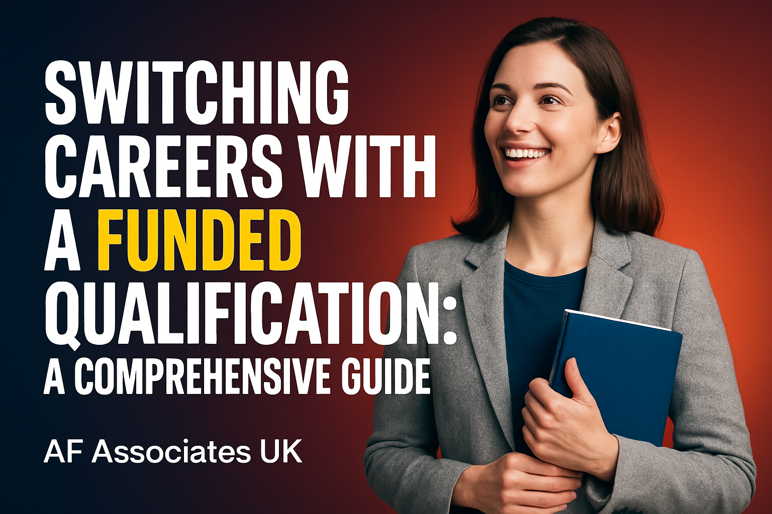 Switching Careers with a Funded Qualification: A Comprehensive Guide